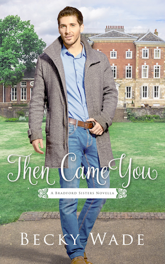 Then Came You by Becky Wade