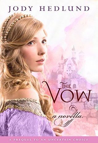 The Vow: A novella by Jody Hedlund