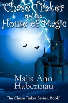 Chase Tinker and the House of Magic by Malia Ann Haberman