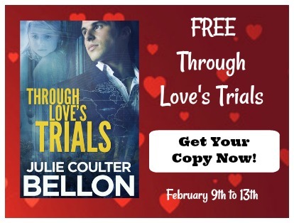 Free eBook Feb 9-13 2018: Through Love's Trials by Julie Coulter Bellon 