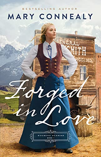 Forged in Love by Mary Connealy