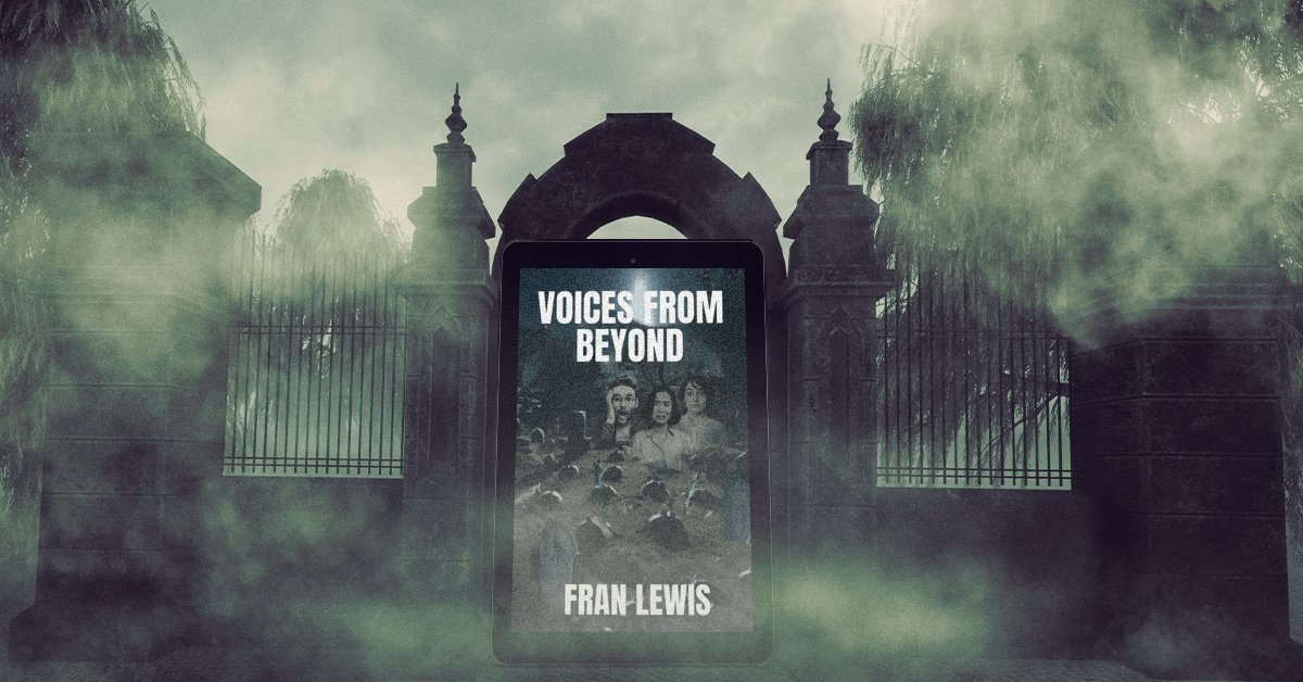 Voices from Beyond by Fran Lewis