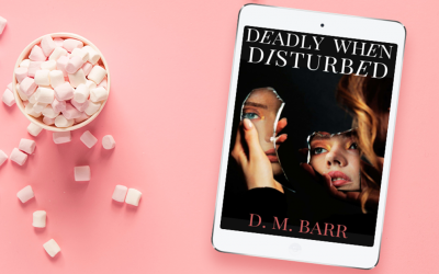 Excerpt | Deadly When Disturbed by DM Barr