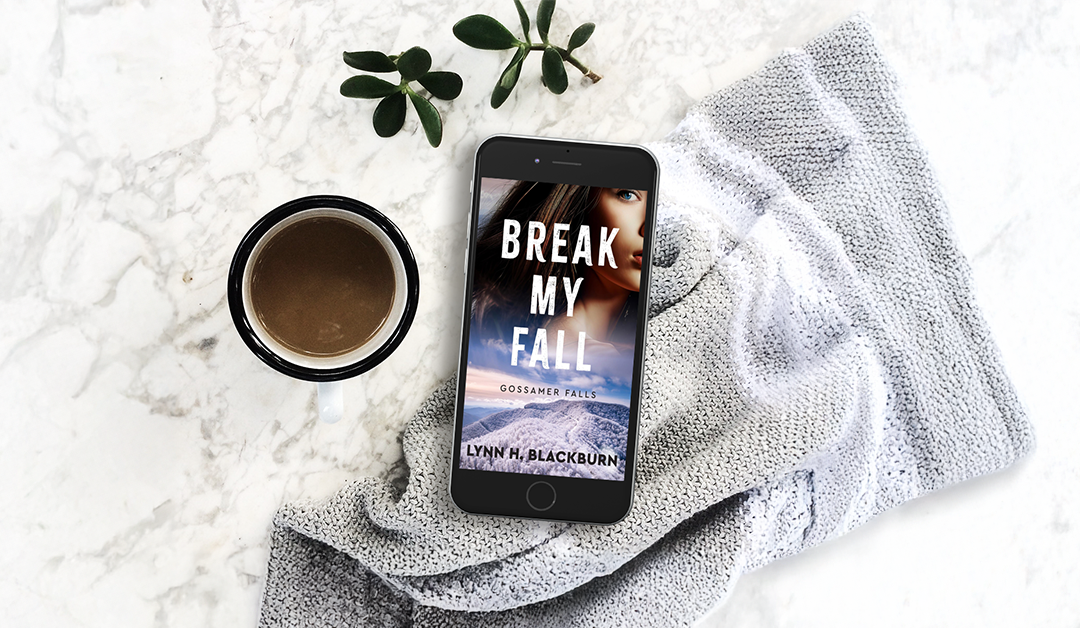 Break My Fall by Lynn H. Blackburn
